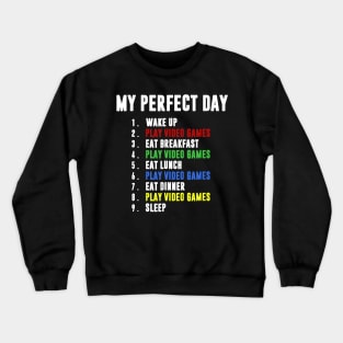 My Perfect Day Video Games T-shirt Funny Cool Gamer Crewneck Sweatshirt